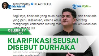 'Bukan Nggak Pulang' Tegas Syakir Daulay saat Klarifikasi seusai Dituding Durhaka pada Keluarga