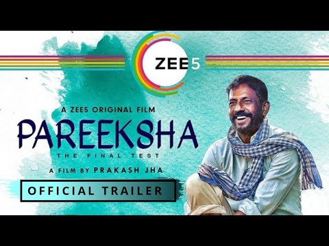 PAREEKSHA - THE FINAL TEST | Official Trailer | A ZEE5 Original Film | Prakash Jha | Streaming Now — Pareeksha – The Final Test
