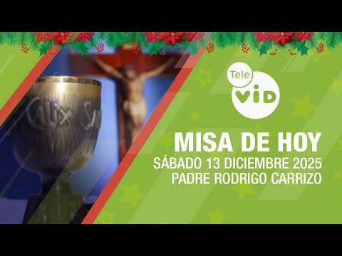 Misa de hoy 🎄⛪ Sábado 13 Diciembre de 2025, Padre Rodrigo Carrizo | Tele VID