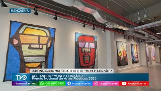 UOH inaugura muestra textil inspirada en obras del reconocido muralista Mono González