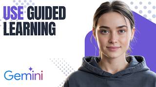 How to Use Guided Learning in Gemini | Step by Step for Beginners (202