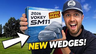New 2026 Vokey Wedge Deal - Did I Just Get the SM11 Early?!
