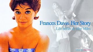 Frances Davis: Her Story - Life before &amp; after Miles