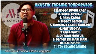 Download lagu Lagu tarling galau / sedih - AIKO AKUSTIK TARLING - FULL ALBUM PILIHAN PALING POPULER mp3