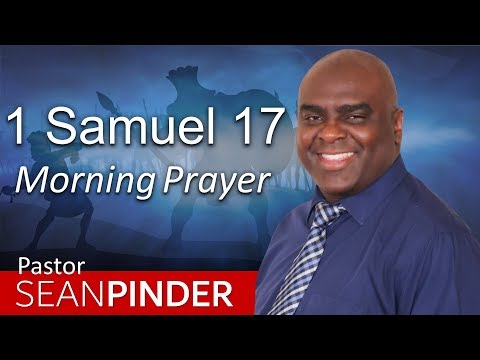 MORNING PRAYER A RIDICULOUS BREAKTHROUGH 1 SAMUEL 17 BY PASTOR SEAN PINDER