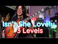 Isn't She Lovely 3 levels