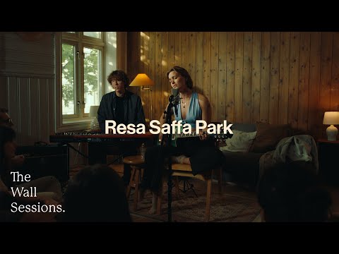 Resa Saffa Park : The Wall Sessions