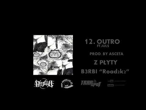12.B3RBI - OUTRO ft.JULS (Prod. By Asceta) | ROAD2K2