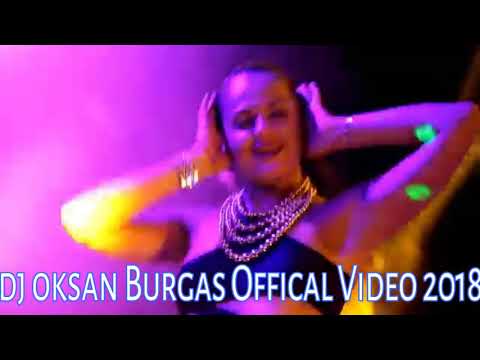 dj oksan  - Burgas (Official Video)