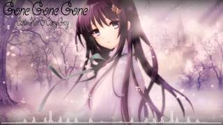 Gone Gone Gone- Nightcore (Caitlin Hart &amp; Corey Gray Cover)