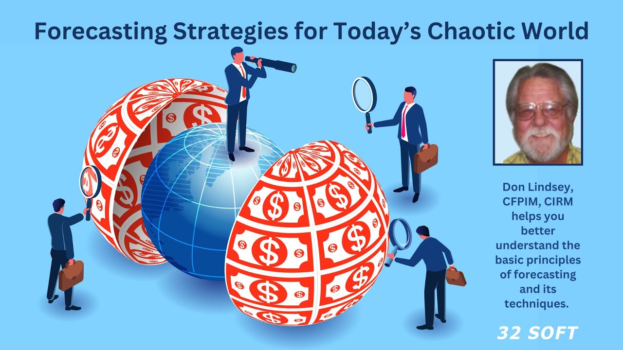 Forecasting Strategies for Today’s Chaotic World - 32 Webinar