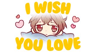 i wish you love (◕ᴗ◕✿)