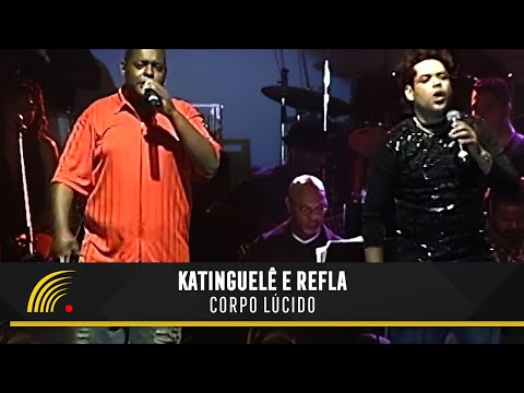 Katinguelê e Refla - Corpo Lúcido - Os Melhores de 2004