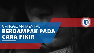 Borderline Personality Disorder (BPD), Gangguan Kesehatan Mental yang Berdampak Pada Cara Berpikir