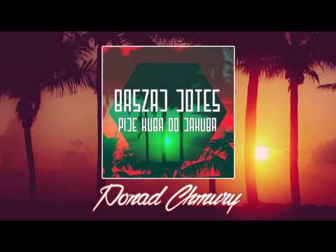07. Baszaj/Jotes - Ponad chmury (Pije Kuba do Jakuba EP)