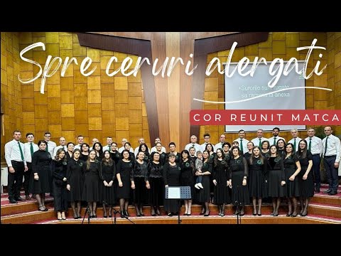 SPRE CERURI ALERGAȚI | Cor Reunit Matca
