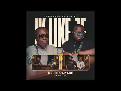 Dreyh ft. Tjatjie - Ik Like Je