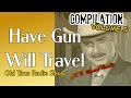 Have Gun Will Travel 👉Old Time Radio Western Compilation/Episode 5/OTR Visual Podcast