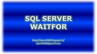 WAITFOR DELAY | TIME in SQL Server