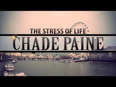 Chade Paine - The Stress of Life (Audio)