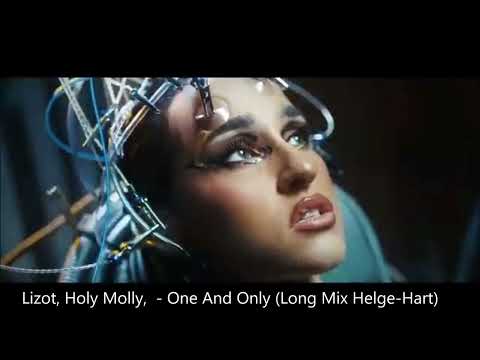 Lizot, Holy Molly, One And Only (Long Mix Helge Hart)