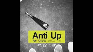 Anti Up - Hey Pablo video