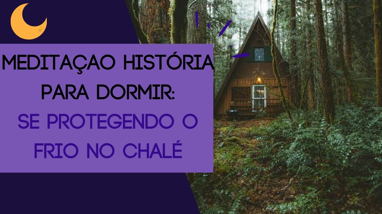 História para Dormir: Se Protegendo do Frio no Chalé