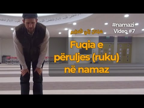 Pse përulemi në namaz?| Magjia e Përuljes (Ruku) në namaz | Shpjegimi i namazit | Video 7