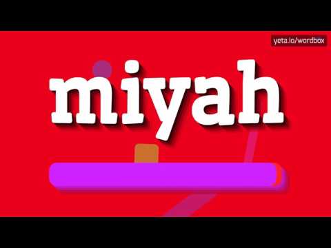 MIYAH - HOW TO PRONOUNCE IT!?
