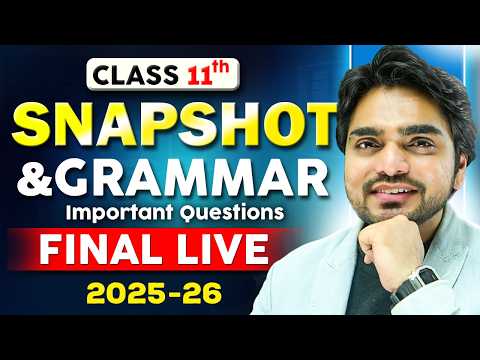 🔴 SNAPSHOT/GRAMMAR CLASS 11TH ONE SHOT REVISION | ALL CHAPTERS/FULL SUMMARY/LONG ANSWERS/GRAMMAR