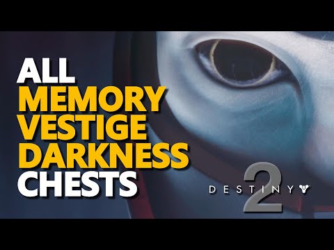 All Memory Vestige Darkness Chests Destiny 2