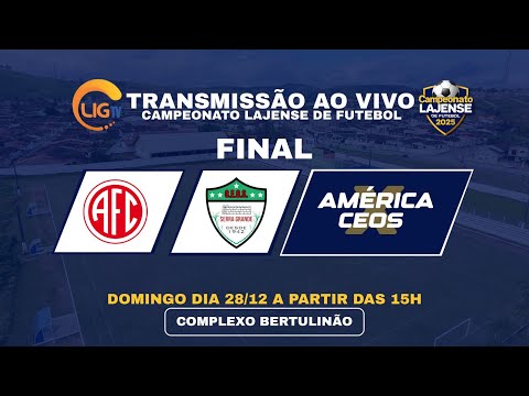 AMÉRICA X CEOS I FINAL DO CAMPEONATO LAJENSE DE FUTEBOL 2025