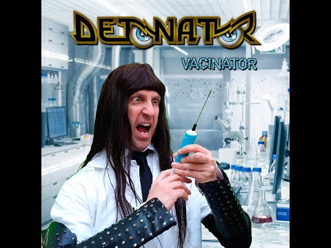 Detonator - VACINATOR - new epic Single