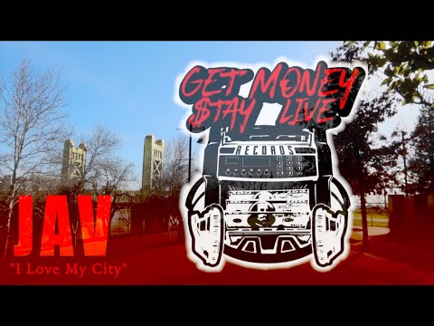 JAV [Get Money Stay Live] - " I Love My City "