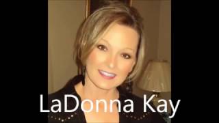 LaDonna Kay   /   &quot;Kindly Keep It Country&quot;
