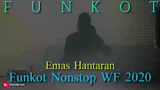 Download lagu EMAS HANTARAN FUNKOT NONSTOP WF 2020 mp3 Download lagu EMAS HANTARAN FUNKOT NONSTOP WF 2020 mp3