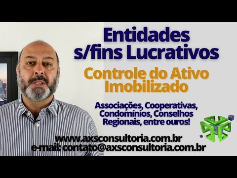 Entidade sem fins lucrativos - Controle do Ativo Imobilizado Consultoria Empresarial Passivo Bancário Ativo Imobilizado Ativo Fixo Entidade sem fins lucrativos - Controle do Ativo Imobilizado Avaliação Patrimonial Inventario Patrimonial Controle Patrimonial Controle Ativo