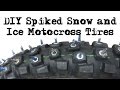 DIY How To Make Studded Snow Ice Motocross Motorcycle Tires