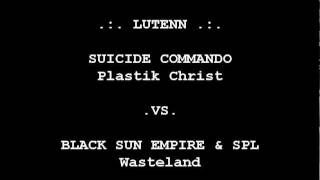LUTENN :: Suicide Commando {vs} Black Sun Empire & SPL