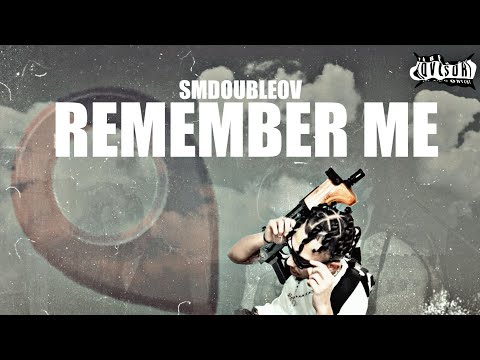 SmDoubleOv - Remember Me (Official Music Video)