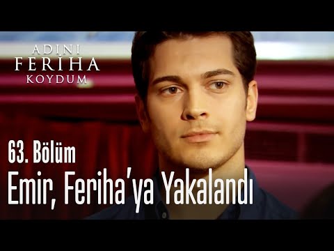 Emir, Feriha'ya yakalandı - Adını Feriha Koydum 63. Bölüm