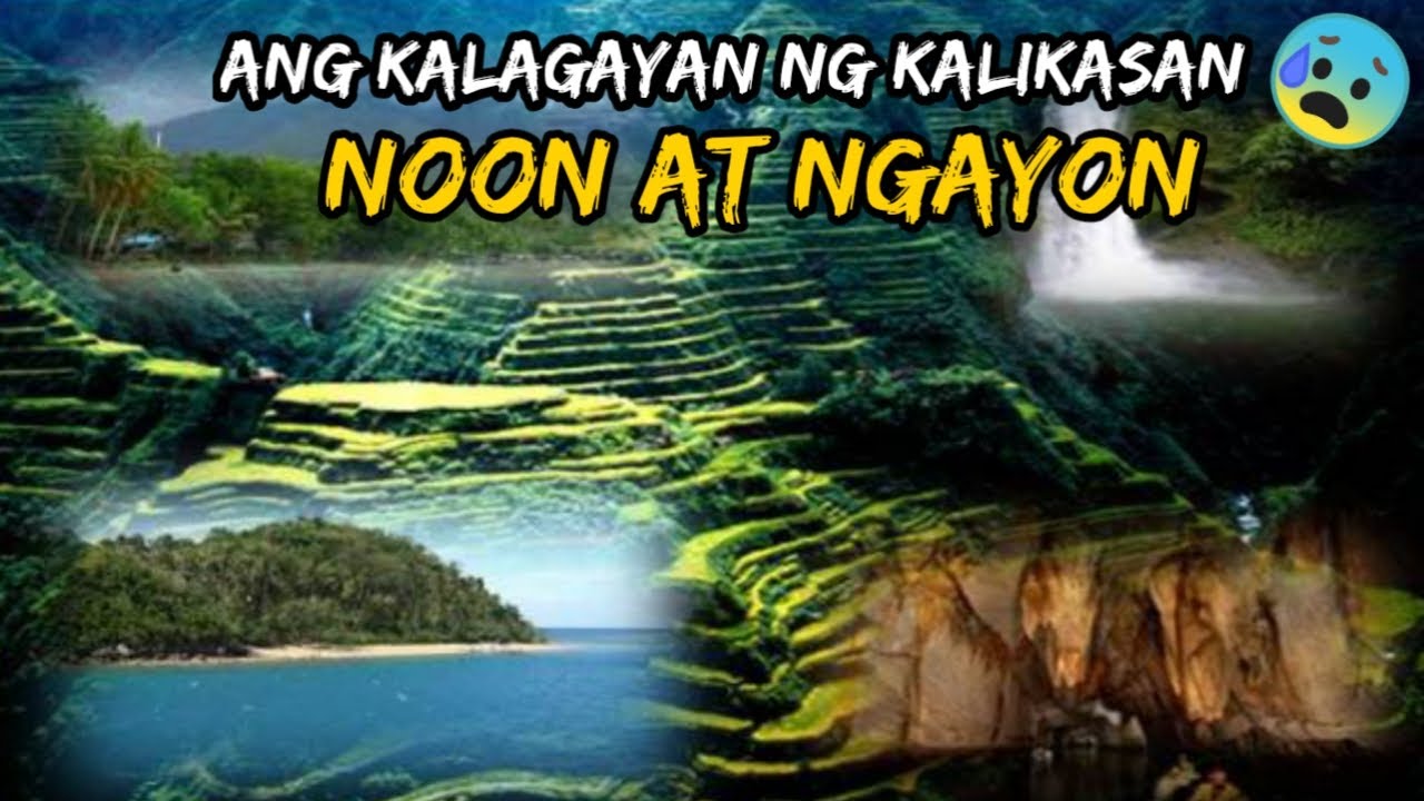 ANG KALIKASAN NOON AT NGAYON