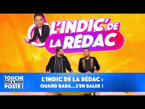 L'indic de la rédac : quand Baba...s'en balek !