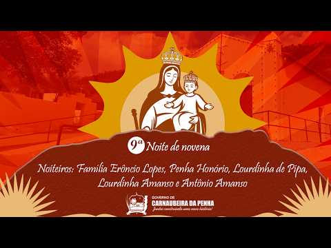 🔴 AO VIVO | 9ª Noite da Novena de Nossa Senhora da Penha 2026