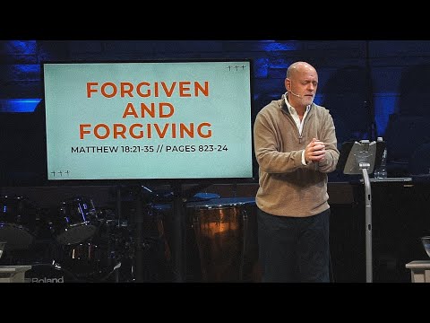 Forgiven and Forgiving