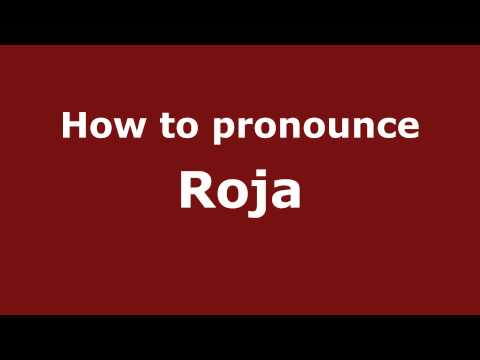 How to pronounce Roja