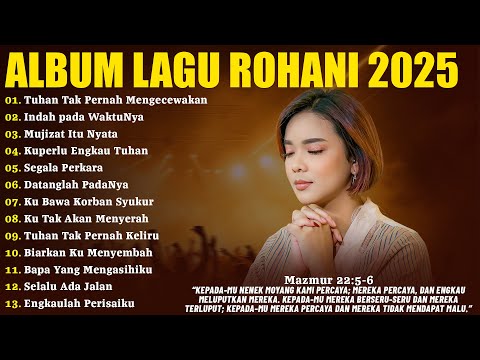 Lagu Rohani Putri Siagian Full Album 2025 - Tuhan Tak Pernah Mengecewakan | Lagu Rohani Terbaru 2025