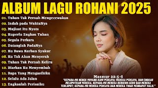 Download lagu Lagu Rohani Putri Siagian Full Album 2025 - Tuhan Tak Pernah Mengecewakan | Lagu Rohani Terbaru 2025 mp3