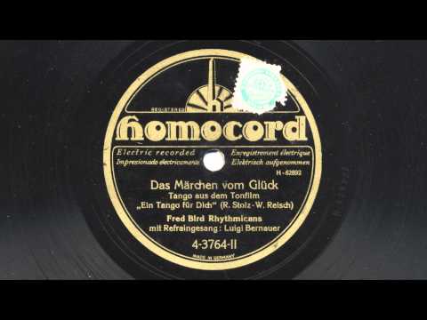 Fred Bird Rhythmicans: Das Märchen vom Glück (Luigi Bernauer, 1930)
