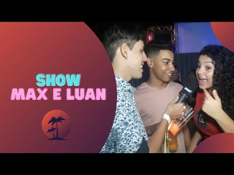 PARAÍSO FESTAS: SHOW MAX E LUAN